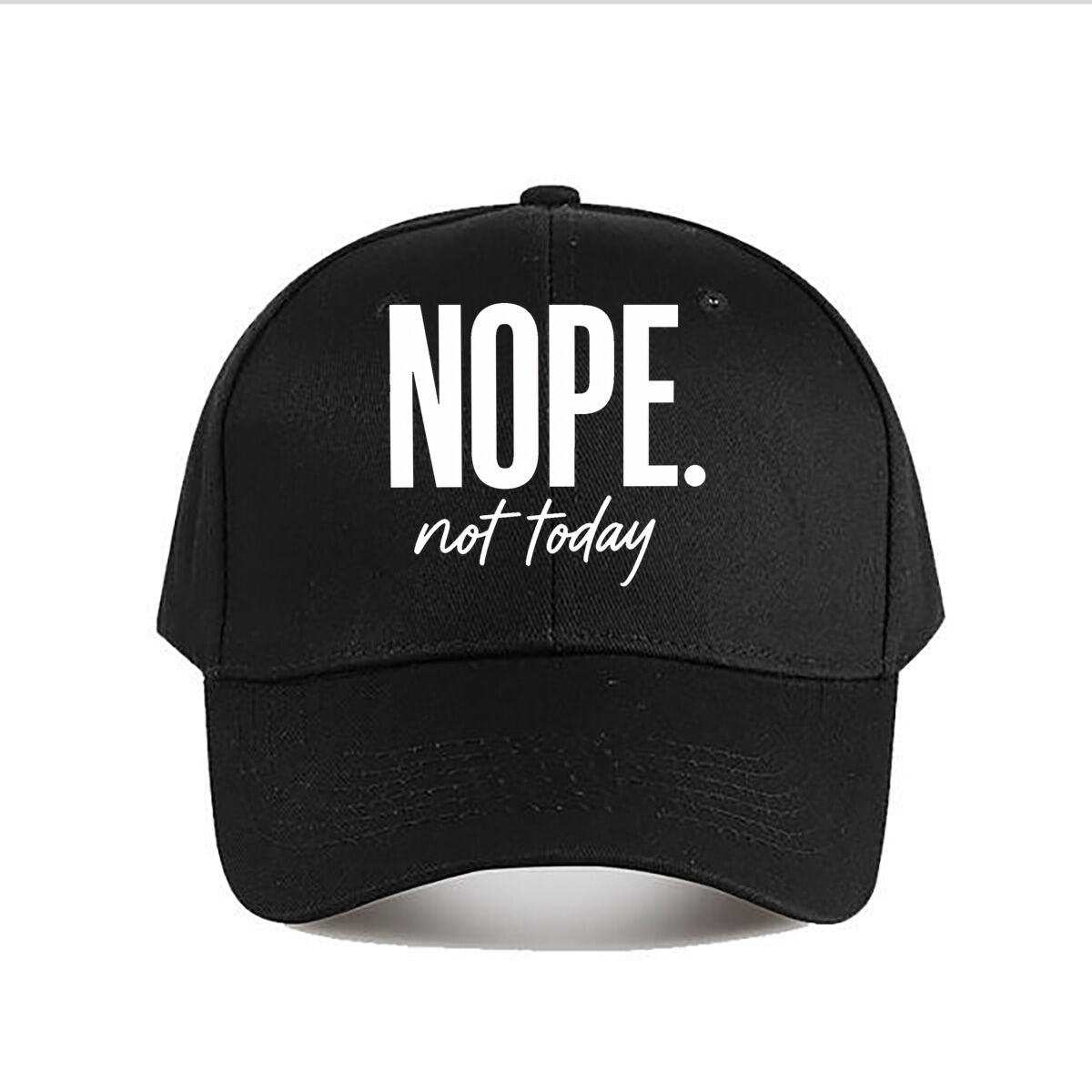 Men'S Fashion Today - Nope Not Today Quote Baseball Cap